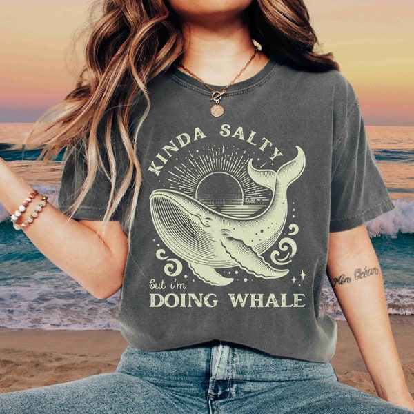Funny Whale Shirt, Salty Beach Shirt, Coconut Girl Whale Gifts, Ocean Animal Shirt, Whale Lovers Gift, Silly Shirt, Meme Shirt, Beachy Shirt