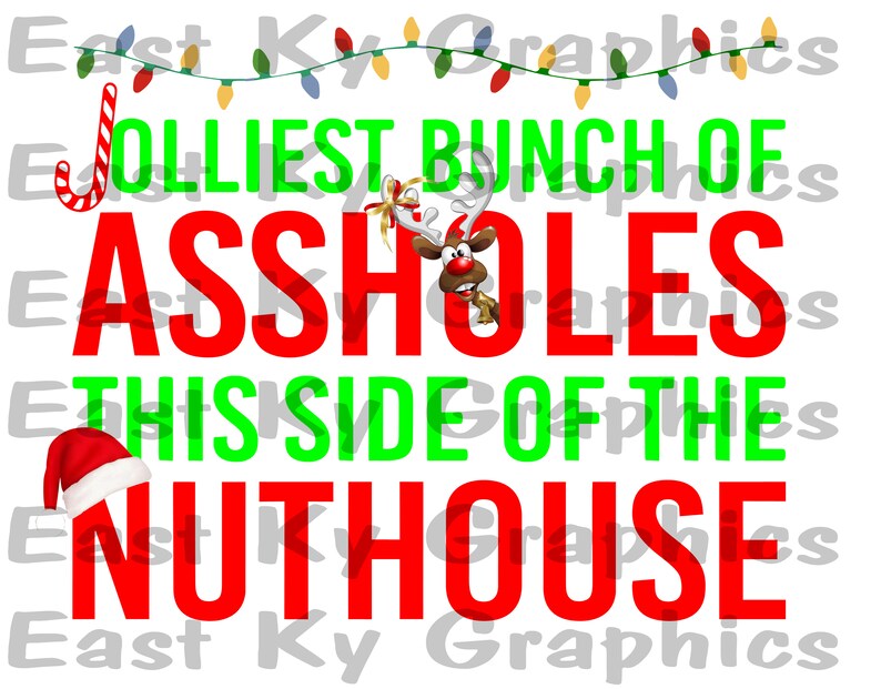 Jolliest Bunch of Assholes This Side of the Nuthouse PNG - Etsy