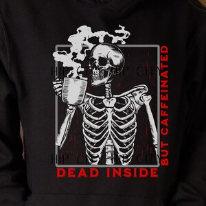 Dead Inside But Caffeinated PNG Image, Teacher Humor PNG, Medical Humor PNG
