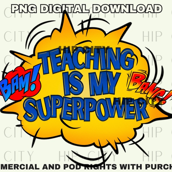 Teaching is My Superpower PNG Teacher PNG Comic Style Super Hero Teacher PNG for Sublimation Design Teacher Quotes Png Teacher Shirt Design