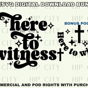 Christian Shirt SVG, Here to Witness, Religious SVG Bundle, Christian PNG, Blessed Svg, Jesus Png, Inspirational Quotes, Jesus Christ Svg