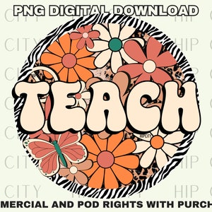 TEACH PNG Design for Sublimation Teacher Digital Design Teacher Shirt Design Gift for Teacher PNG Floral Teacher Design Retro Floral png