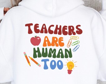 Teachers Are Human Too Sweatshirt, Cute Shirts Must Try, Teacher Outfit Trend, Teacher Outfits, Teacher Gift Ideas, Teacher Outfit Inspo