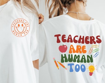 Teachers Are Human Too Tee Shirt, Cute Shirts Must Try, Tee Shirts, Teacher Outfits, Teacher Gift Ideas, Teacher gifts, Teacher Outfit Trend