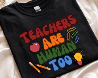 Teachers Are Human Too Tee Shirt, Cute Shirts Must Try, Teacher Outfit Trend, Teacher Outfits, Teacher Gift Ideas, Teacher Outfit Inspo