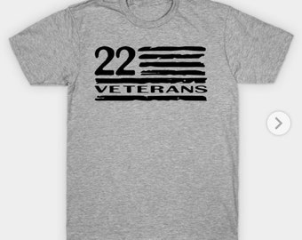22 A Day tee, 22 Americans, 22 veterans, veteran tee, military tee, American tee, patriot tee, veterans, veteran, military