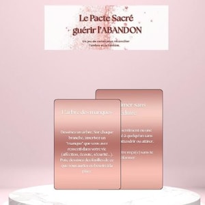 LE PACTE SACRÉ : un jeu de cartes pour ne plus te quitter bye bye blessure d'abandon!
