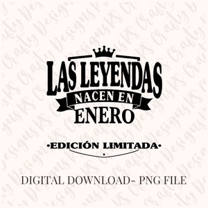 Las Leyendas Nacen En Enero Edición Limitada PNG
