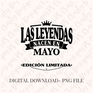 Las Leyendas Nacen En Mayo Edición Limitada PNG