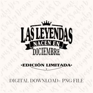Las Leyendas Nacen En Diciembre Edición Limitada PNG