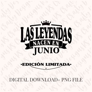 Las Leyendas Nacen En Junio Edición Limitada PNG