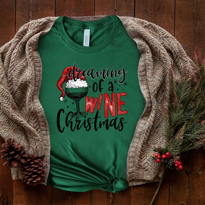 Dreaming of A Wine Lovers Christmas Sweatshirt for Ladies and Men