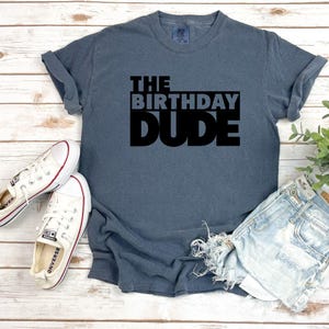 Birthday Dude Comfort Colors Shirt, The Birthday Dude Shirt, Cool Boys Birthday Shirt, Funny Boys Birthday Shirt, Birthday Gift, Kids Tee