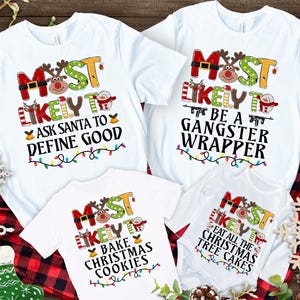 Most Likely to Family Christmas Shirts, Quotes Shirts, Matching Family Shirts, Funny Christmas Gift, Family Group Shirt,