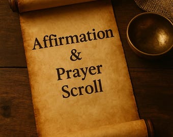 Affirmation & Prayer Scroll