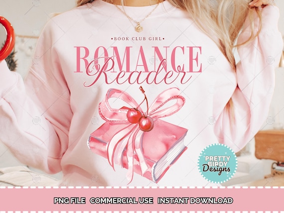Romance Reader PNG, Cute Trendy Coquette Artsy Aesthetic Smut Bookish Design, Romance Book Shirt, Bookish png, Romance girlie png Book lover