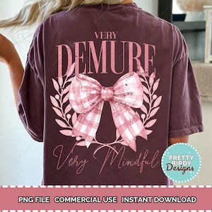 Very Demure PNG, Coquette Very Demure Very Mindful png, Soft Girl Era png, Gen Z Trendy png Very Demure Very Mindful Svg, Very Cutesy svg