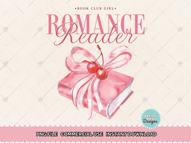 以下が含まれることがあります： ピンク色の本とリボン、さくらんぼの水彩イラスト。本の上には「ROMANCE Reader」の文字、その上には「BOOK CLUB GIRL」の文字。画像の下部には「PNG FILE COMMERCIAL USE INSTANT DOWNLOAD」の文字があります。