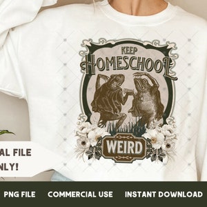 Keep homeschool weird png sublimation design Homeschool mama shirt PNG designs Homeschool mom Instant download teacher png tshirt dtf design