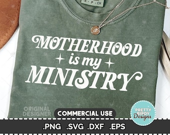 Motherhood is my ministry SVG and PNG, Mom life svg, Christian svg, raising arrows, worship shirt svg, christian cut files cricut, mom svg