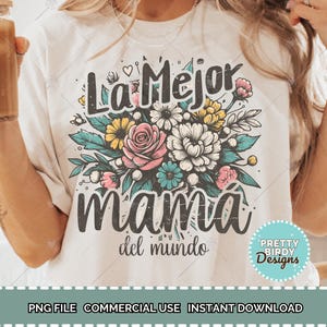 La mejor mama del mundo png, Spanish Mothers Day png, Retro Madre PNG sublimation, Floral Mama png design download, Mothers Day sublimation