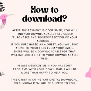 以下が含まれることがあります： 「ダウンロード方法」というテキストと、購入したファイルへのアクセス方法に関する指示が記載された、デジタルダウンロード情報グラフィック。 ピンクのハチドリ、花の要素、明るいピンクの背景にテキストがデザインされています。