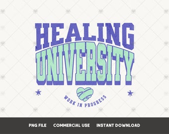 Healing Universität PNG Tshirt Sublimationsentwurf Mentale Gesundheit png Healing PNG In my Healing Era Selbstfürsorge png Selbstliebe png Therapie png