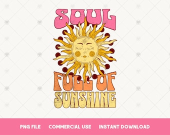 Alma llena de sol PNG Sublimación de verano Diseño digital Descargar flores png, primavera png, verano png, amor propio png, png inspirador