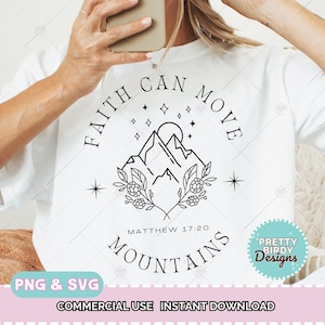 Geloof kan bergen verzetten SVG en PNG, schrift SVG, bijbelvers svg, leuke christelijke shirts voor vrouwen Trendy christelijke T-shirts ontwerpen Faith svg