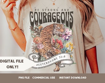 Be strong and courageous png Christian Sublimations Design Vintage sublimation designs download tiger faith dtf printing instant downloads