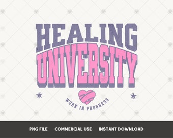 Healing Universität PNG Tshirt Sublimationsentwurf Mentale Gesundheit png Healing PNG In my Healing Era Selbstfürsorge png Selbstliebe png Therapie png