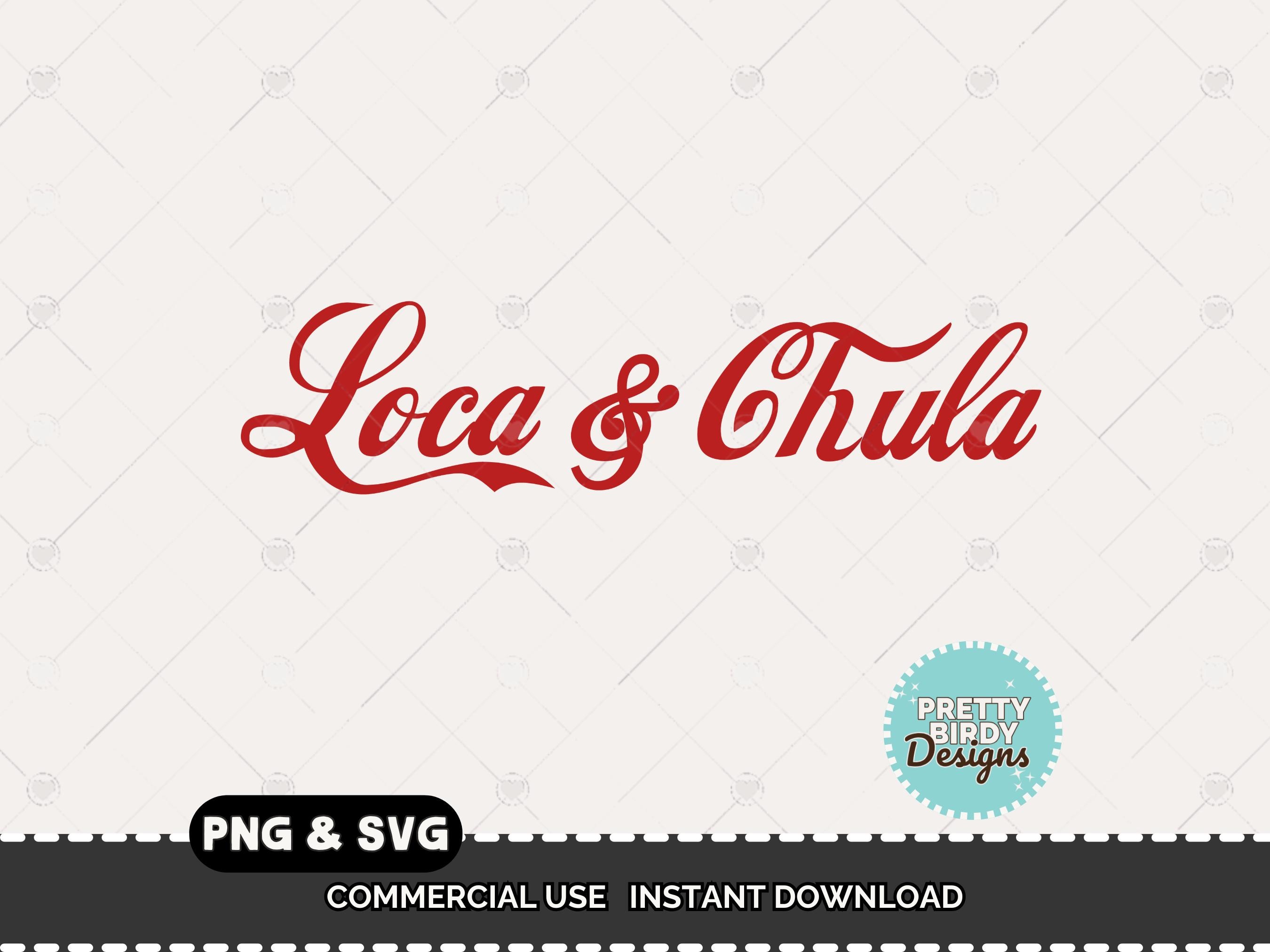 Latina PNG SVG Sublimation File, Loca Y Chula SVG, Latina Vibes Svg ...