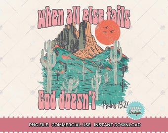 When all else fails god doesn't PNG, Scripture png, Christian t shirt design, Bible verse png, Faith png, Jesus png, Christian tshirt design