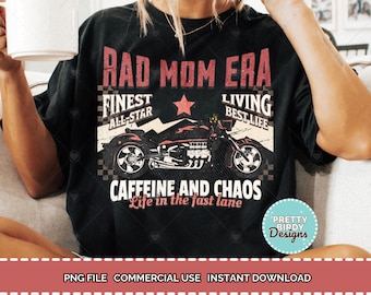 Rad Mom Era Png, Bambin Mom Png, T-shirt maman tendance, Cool Mom Png, Caféine et chaos png, Sublimation maman avant-gardiste, Motorcycle Mama Png