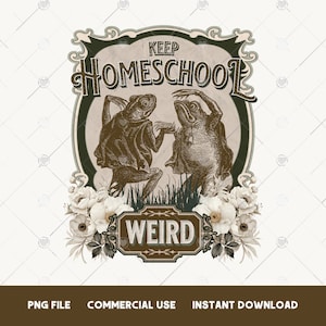 Keep homeschool weird png sublimation design Homeschool mama shirt PNG designs Homeschool mom Instant download teacher png tshirt dtf design image 1