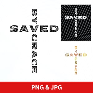Sauvé par la grâce PNG, sublimation de chemise chrétienne, t-shirt religieux catholique, Jésus sauve, croix avec texte, t-shirt écriture verset de la Bible foi