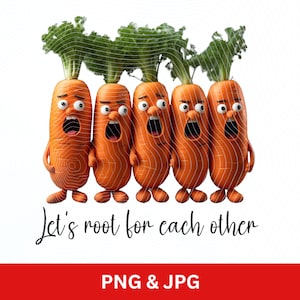Clipart de légume PNG, soutenons-nous les uns pour les autres JPG, carottes de jardinage, regardons-nous grandir, cadeau pour les amateurs de légumes, dicton positif PNG
