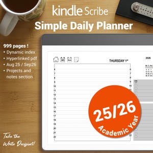 Peut inclure: Un planificateur numérique pour Kindle Scribe avec le texte "kindle Scribe Simple Daily Planner". Le planificateur comprend 999 pages, un index dynamique et un PDF hyperlié. Un cercle orange affiche "25/26 Année scolaire".
