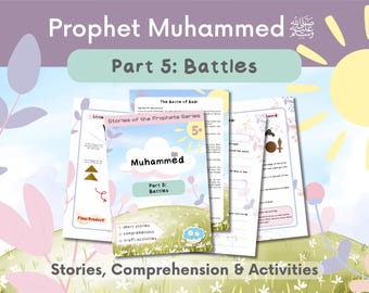Prophet Muhammed ﷺ - Part 5: Battles | Stories of the Prophets | Islamic Children’s Stories | Activities |  Islamic books | Muslim books
