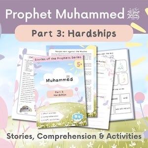 Prophet Muhammed ﷺ - Part 3: Hardships | Stories of the Prophets | Islamic Children’s Stories | Activities |  Islamic books | Muslim books