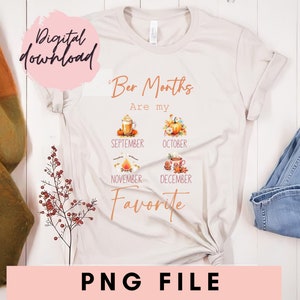 Ber months are my favorite PNG, Fall sublimation design, autumn, pumpkin spice PNG