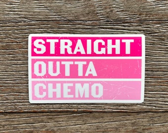 Cancer Stickers, Straight Outta Chemo, Chemo Care Package, Cancer Fighter Gift, Breast Cancer Sticker, Breast Cancer Gifts, Fuck Cancer Gift