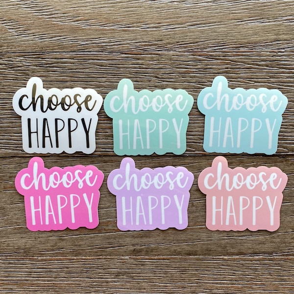 Choose Happy Sticker, Positive Stickers, Positive Affirmation Stickers, Be Happy Sticker, Gifts for Her, Motivational Stickers for Daughters