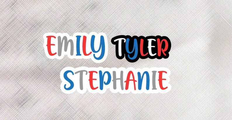 May include: Three names, Emily, Tyler, and Stephanie, are written in a colorful, handwritten font. The names are in a white border with a red, white, and blue color scheme.