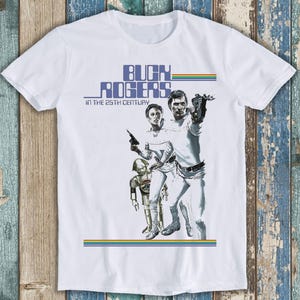Buck Rogers in The 25th Century TV Movie Best Seller Funny Meme Top Unisex Gift Tee T Shirt T2156