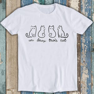 97 Un Deux Trois Cat Lovers Dad Mom Cute Funny Gift Tee T Shirt T1299