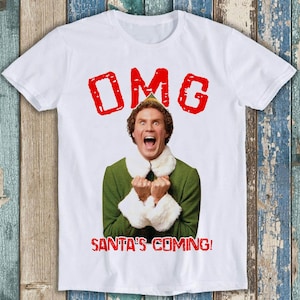 OMG The Elf Christmas Santa's Coming I Know Him Xmas Gift Retro Cult Gift Tee T Shirt T2818