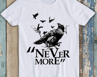 Nevermore Edgar Allen Poe The Raven Poem Meme Funny Gift Tee T Shirt T2503