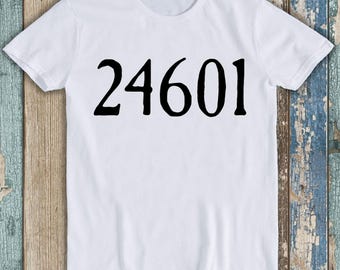 24601 Geïnspireerd Door Les Miserables Meme Retro Grappige Top Stijl Unisex Gamer Film Muziek Gift Tee T-shirt T1403