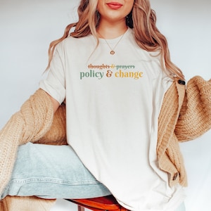 Thoughts And Prayers Policy And Change Shirt, equal rights Shirt, Social Justice, Black History Month, Anti Racism Shirt, Vintage Shirt